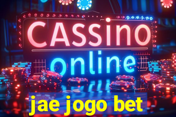 jae jogo bet